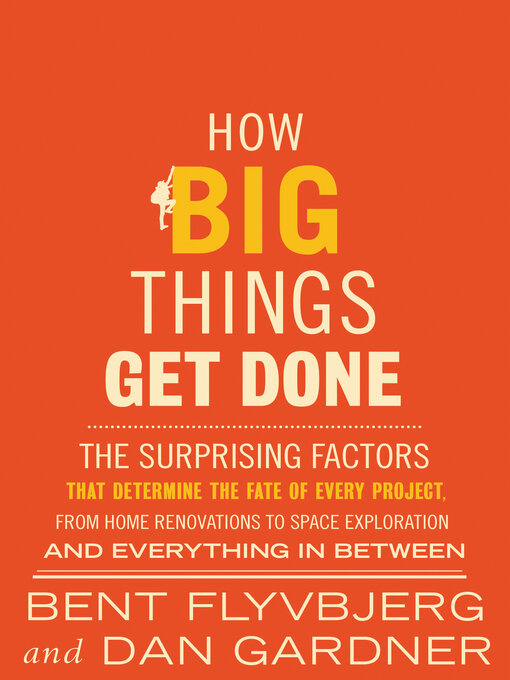 Title details for How Big Things Get Done by Bent Flyvbjerg - Wait list